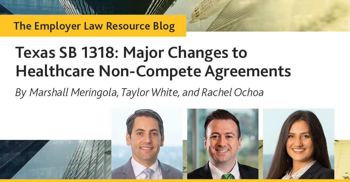Big news for Texas healthcare employers: SB 1318, effective Sept. 1, 2025, tightens non-compete rules for physicians, dentists, &amp; nurses — 1-year limit, 5-mile cap, required buyouts, &amp; void terms after no-cause discharge. Blog by Meringola, White &amp; Ochoa: bit.ly/3Ta3C3y