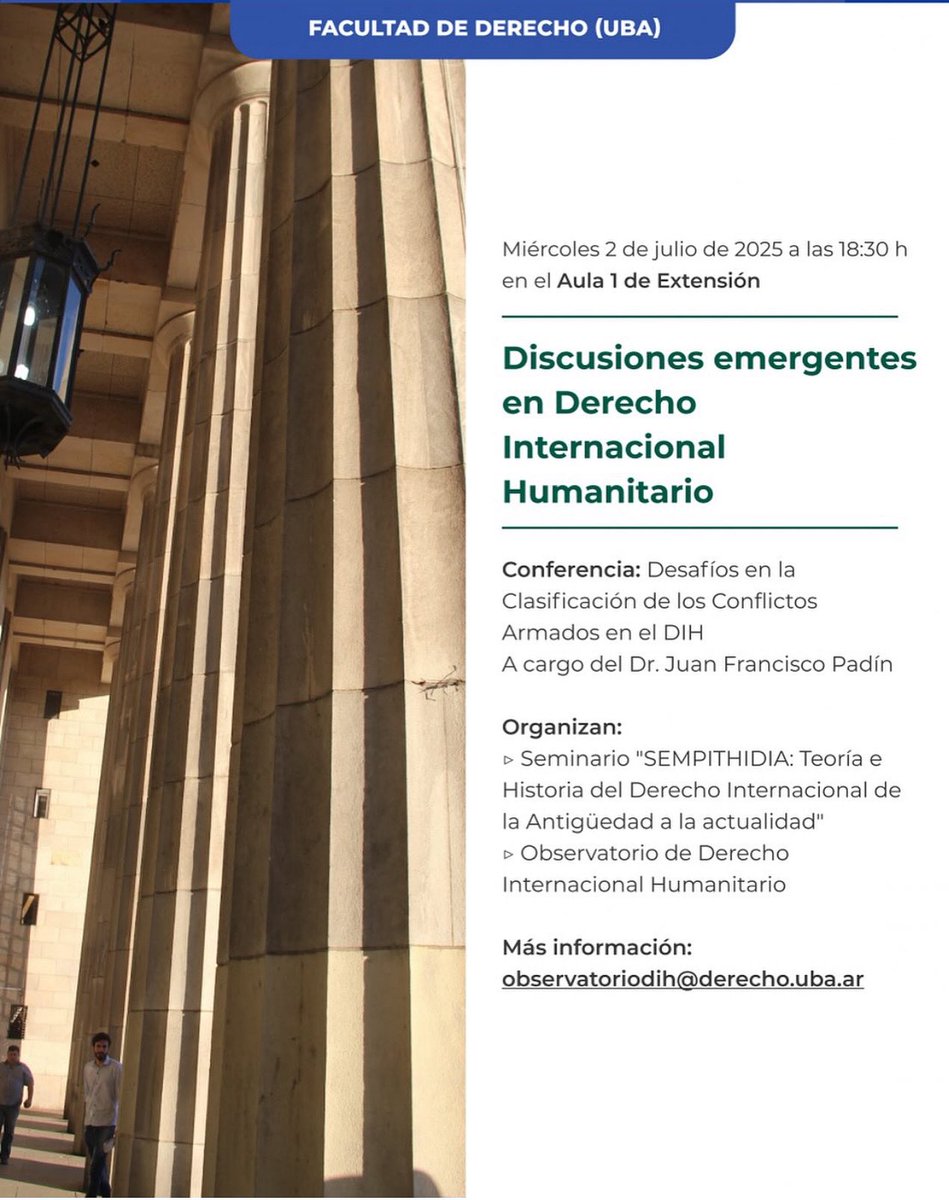 Emiliano J. Buis (@emilianobuis) on Twitter photo 📣 ¡Se viene la segunda actividad del Ciclo de Encuentros del <a href="/ObservaDIH_UBA/">Observatorio de Derecho Internacional Humanitario</a>!
🗓 2 de julio de 2025 – 18:30 h
📍 Aula 1 de Extensión de <a href="/DerechoUBA/">Facultad de Derecho</a>
👉🏼 Tema: Desafíos en la Clasificación de los Conflictos Armados en DIH, a cargo de <a href="/JuanFPadin/">Juan Francisco Padin</a>.
📩 observatoriodih@derecho.uba.ar 📣 ¡Se viene la segunda actividad del Ciclo de Encuentros del <a href="/ObservaDIH_UBA/">Observatorio de Derecho Internacional Humanitario</a>!
🗓 2 de julio de 2025 – 18:30 h
📍 Aula 1 de Extensión de <a href="/DerechoUBA/">Facultad de Derecho</a>
👉🏼 Tema: Desafíos en la Clasificación de los Conflictos Armados en DIH, a cargo de <a href="/JuanFPadin/">Juan Francisco Padin</a>.
📩 observatoriodih@derecho.uba.ar