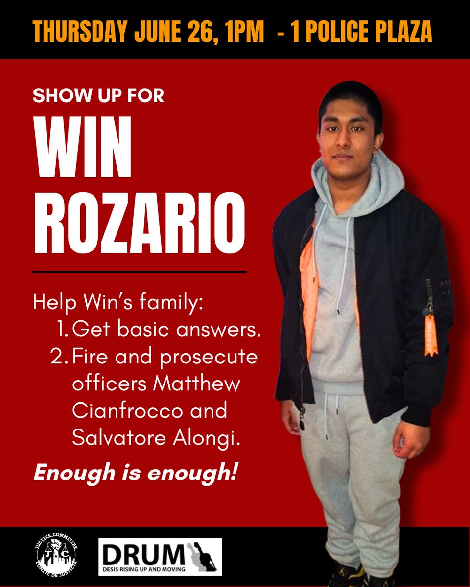 Show up for the family of #WinRozario TOMORROW, Thursday June 26 at 1pm at 1 Police Plaza to demand: FIRE + PROSECUTE Officers Alongi &amp; Cianfrocco, and update the family on the investigation!