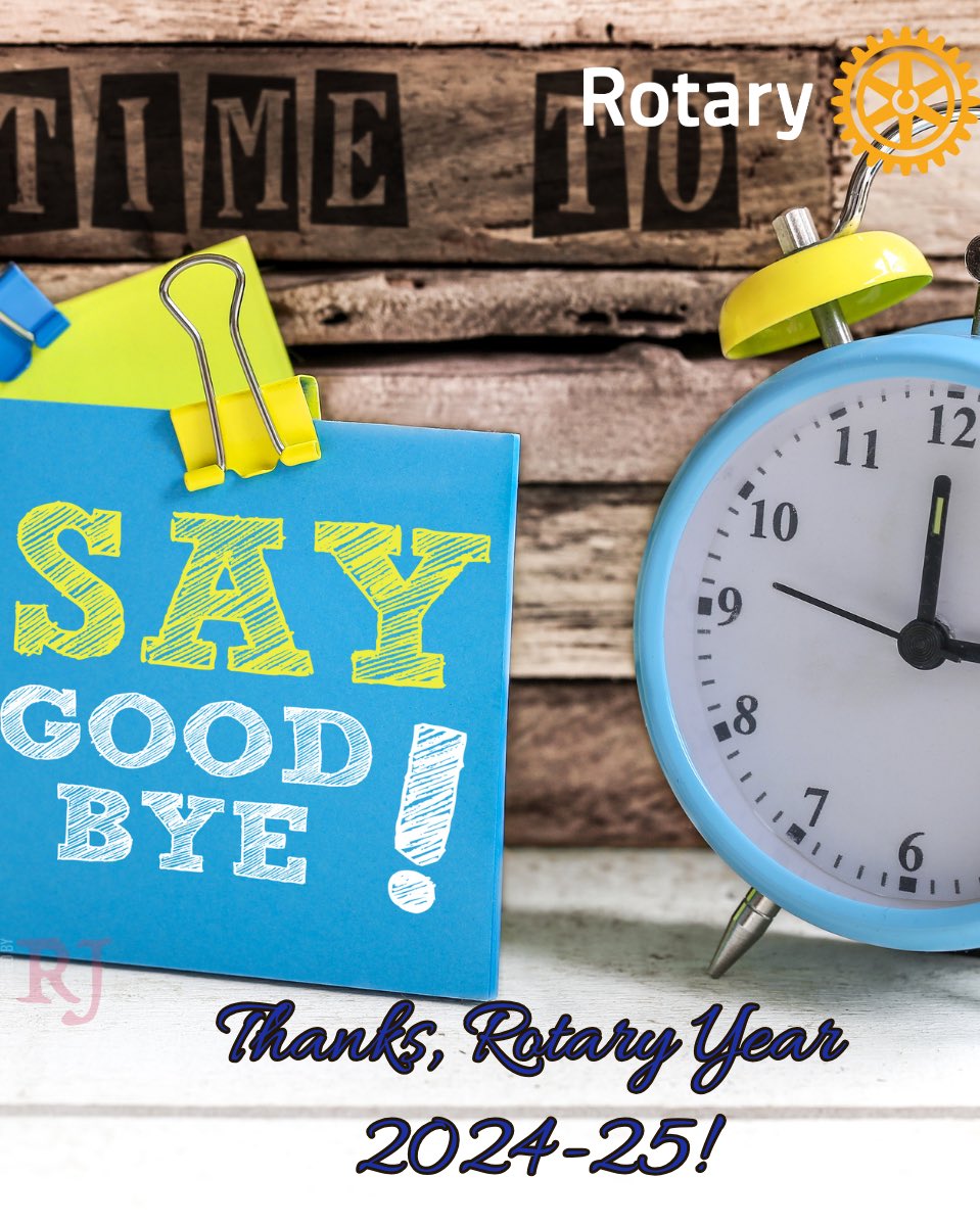 Final week of Rotary year 2024-2025! Let’s reflect on our successes and lessons learned from the past year, and may the new year bring us even more achievements.