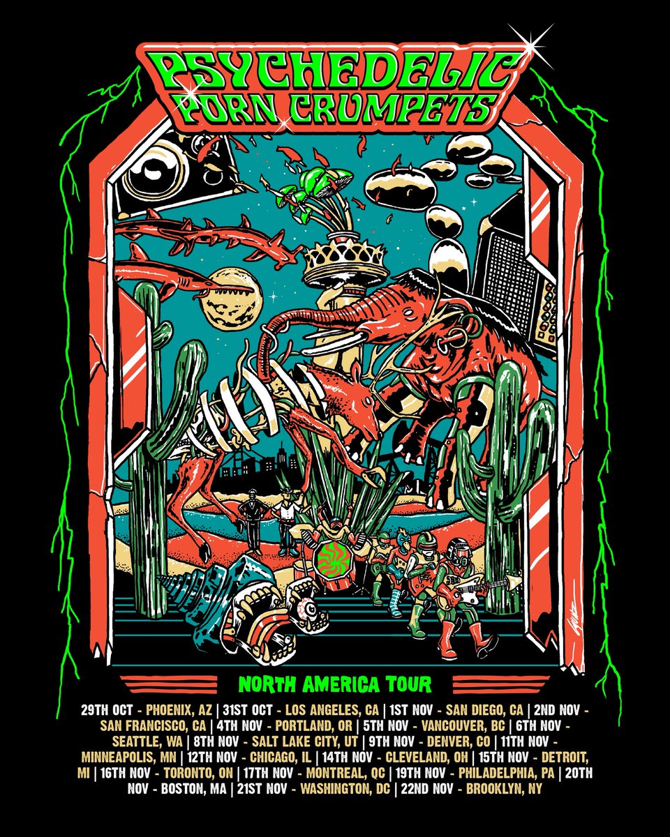 NORTH AMERICA - these are the biggest shows we’ve ever attempted, love it if you spread it and come on out for a good time! Tickets on sale on Friday - psychedelicporncrumpets.com