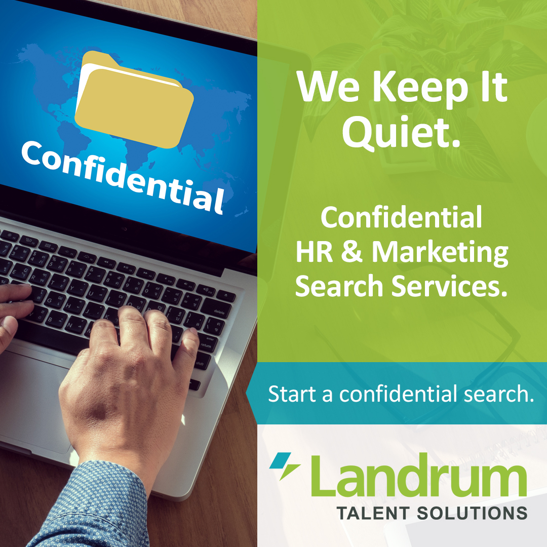 Some roles are better filled in silence.
When the stakes are high—and the search must stay quiet—we specialize in confidential executive placements that protect your timeline, your team, and your reputation.

Learn more: landrumtalentsolutions.com/services