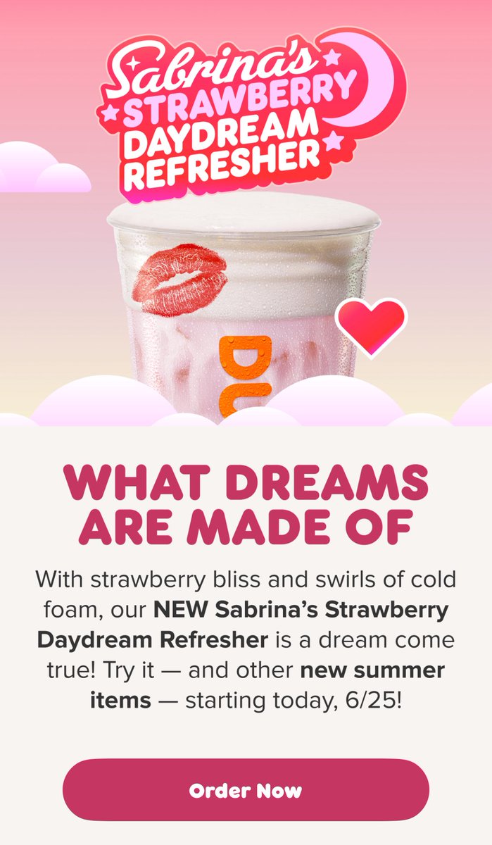 Sabrina’s Strawberry Daydream Refresher is now available at <a href="/dunkindonuts/">Dunkin'</a>
