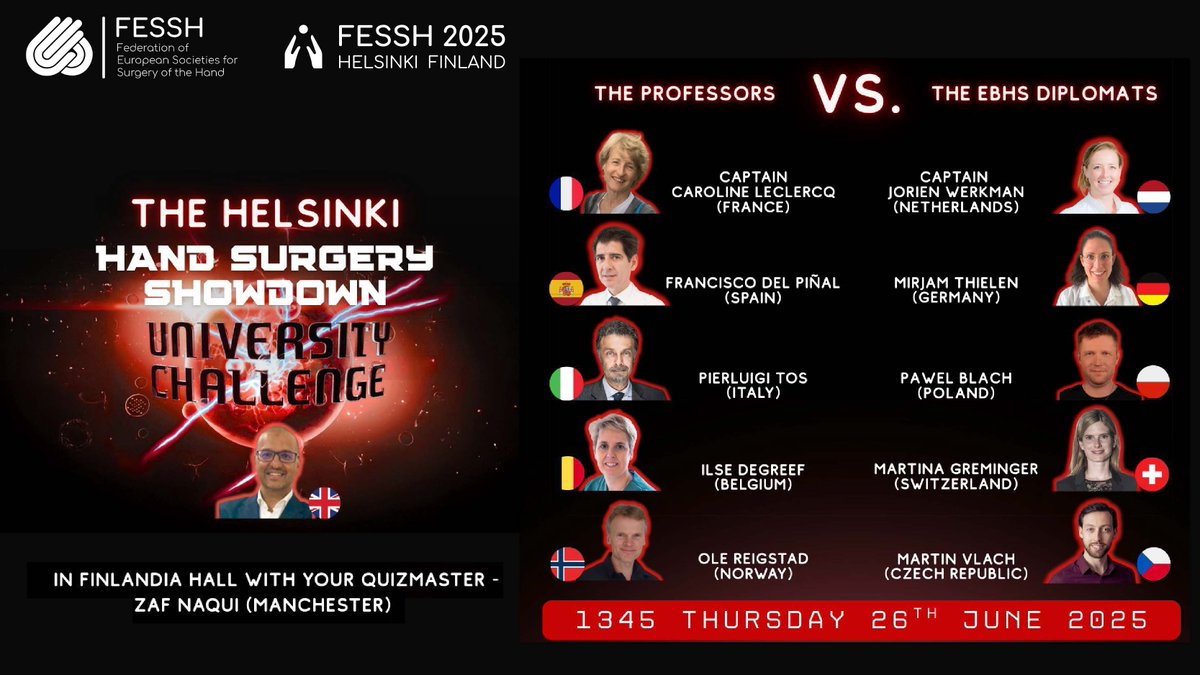 HIGHLIGHTED EVENT: Professors vs Diplomats (EBHS) – The Ultimate Quiz for the Hand Surgery Trophy! 🏆

Who will win: the masters or the rising stars? Join the excitement and test your knowledge! 🤔

26 June 2025 
Chair: Zaf Naqui (UK)

👉 fessh2025.com/welcome