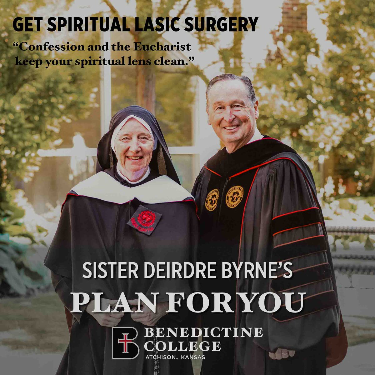 Benedictine College (@benedictineks) on Twitter photo Sister Deirdre Byrne shared seven life lessons at Benedictine College 2025 Commencement.
Today’s: Get Spiritual Lasic Surgery
“Confession and the Eucharist keep your spiritual lens clean.”
Listen to her full address here: media.benedictine.edu/living-gods-pl… Sister Deirdre Byrne shared seven life lessons at Benedictine College 2025 Commencement.
Today’s: Get Spiritual Lasic Surgery
“Confession and the Eucharist keep your spiritual lens clean.”
Listen to her full address here: media.benedictine.edu/living-gods-pl…