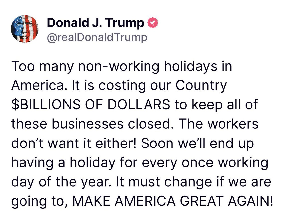 Tom Fitton (@tomfitton) on Twitter photo .<a href="/realDonaldTrump/">Donald J. Trump</a> is right about there being too many paid holidays. Billions in federal taxpayer funds wasted in paying employees not to work! I think keeping federal holidays limited to Memorial Day, Independence Day, Thanksgiving, and Christmas may be best reform. .<a href="/realDonaldTrump/">Donald J. Trump</a> is right about there being too many paid holidays. Billions in federal taxpayer funds wasted in paying employees not to work! I think keeping federal holidays limited to Memorial Day, Independence Day, Thanksgiving, and Christmas may be best reform.