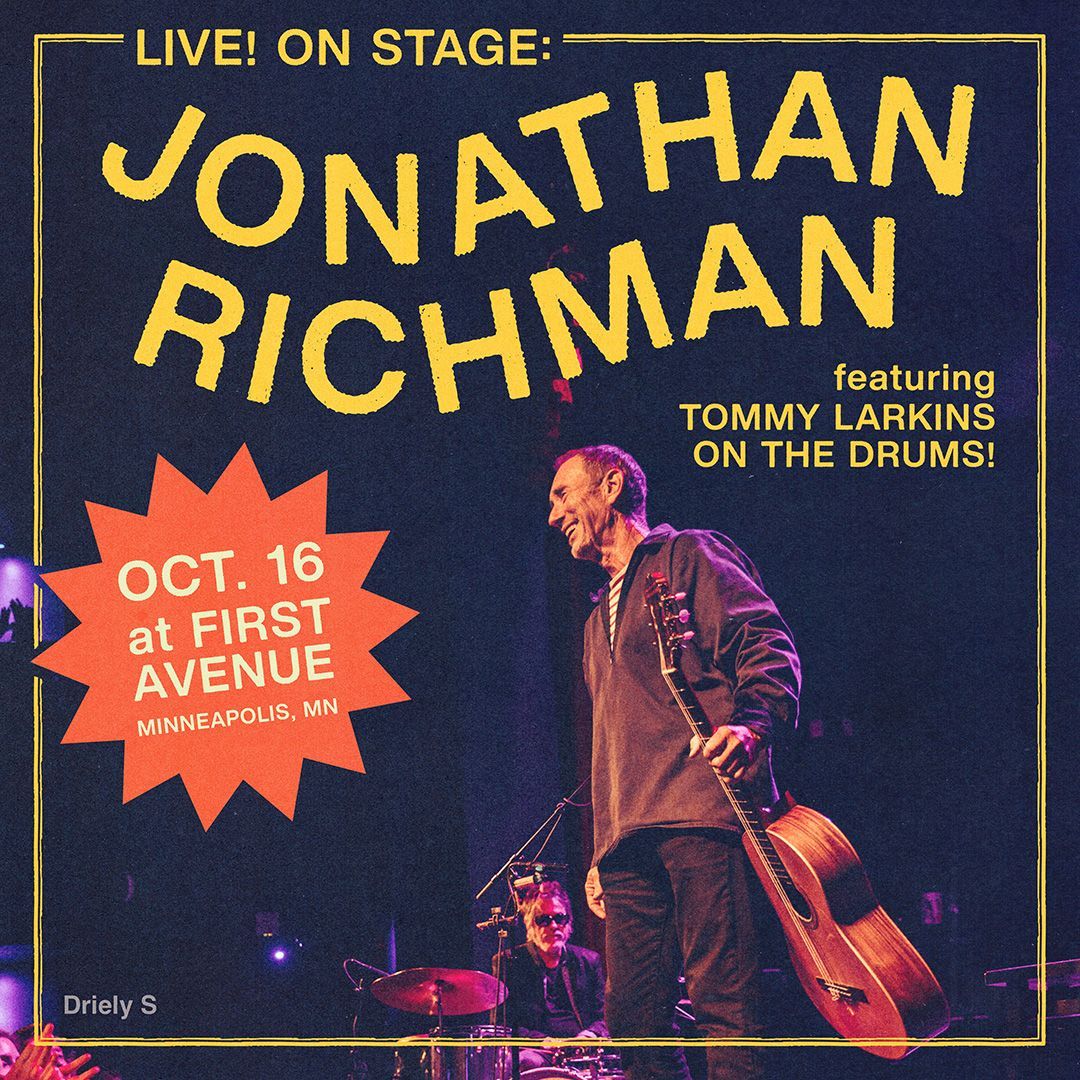Just Announced: LIVE! ON STAGE: JONATHAN RICHMAN featuring TOMMY LARKINS on the drums! at First Avenue on October 16.

Tickets on sale Friday → firstavenue.me/3GhT5Al