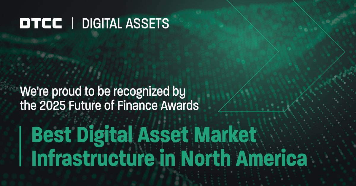 The_DTCC's tweet image. DTCC has been honored with the Best Digital Asset Market Infrastructure in North America award at the 2025 Future of Finance Awards, highlighting our leadership in delivering trusted, innovative solutions. Learn more about DTCC Digital Assets: brnw.ch/21wTGab