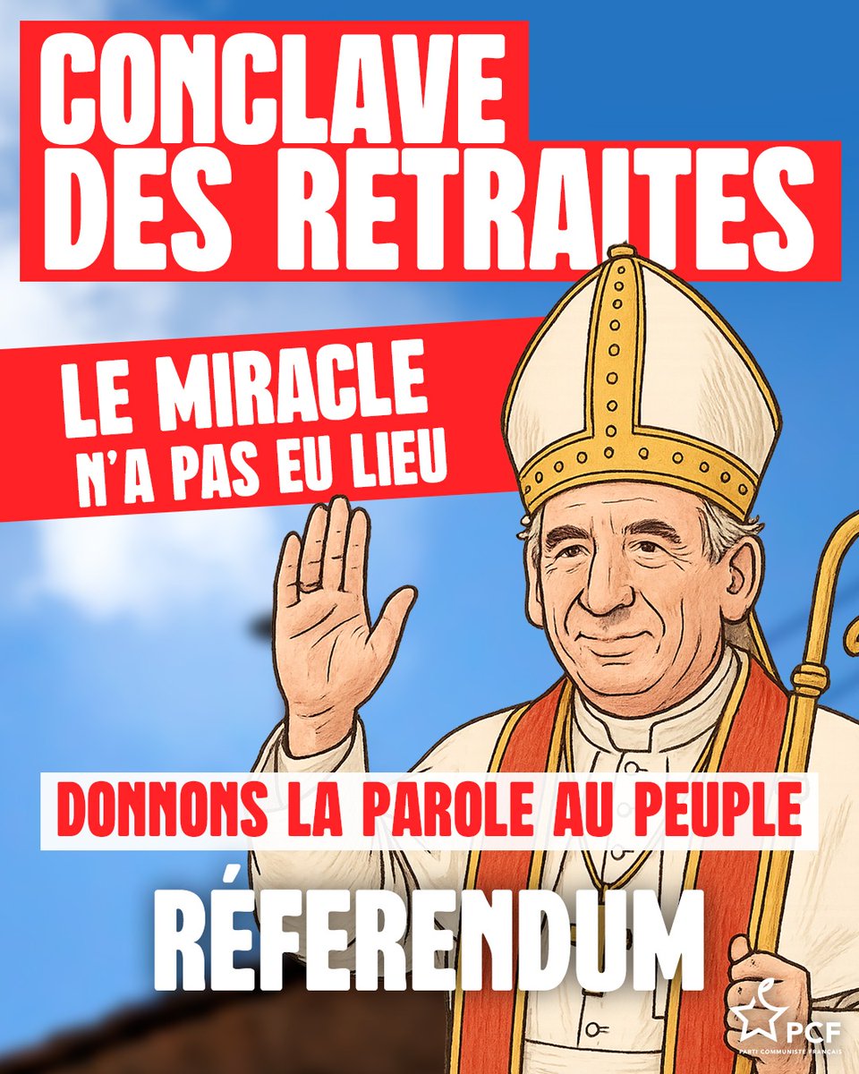 PCF's tweet photo. 🟥 Le miracle n’a pas eu lieu au conclave sur les retraites.

📢 Pour nos retraites le combat continue : exigeons un référendum pour rendre la parole aux citoyen·ne·s. https://t.co/rwDBXpjh6n