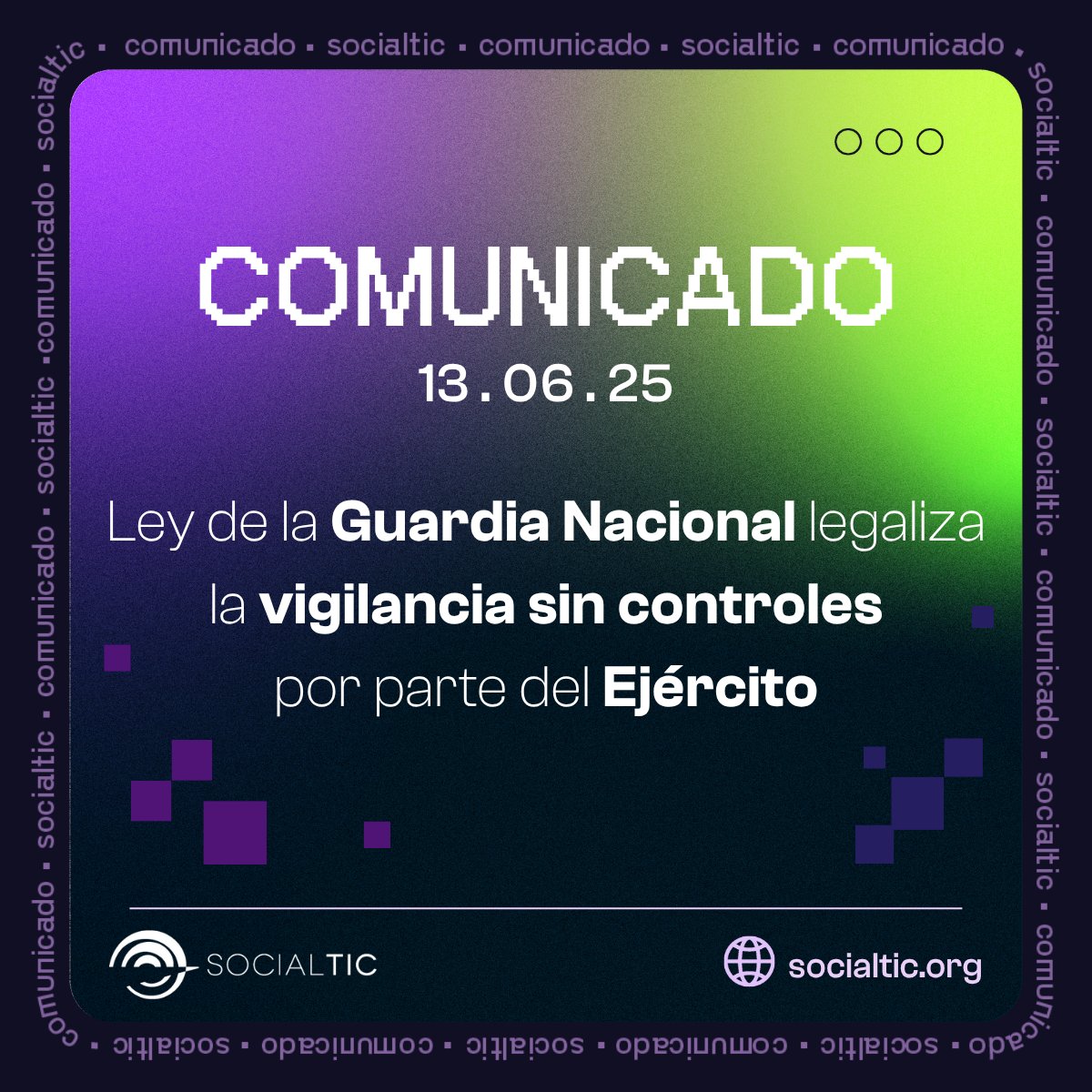 #EjércitoEspía

🚨 La nueva Ley de la #GuardiaNacional le da al #Ejército poder para espiar comunicaciones y rastrear personas en tiempo real, sin pedir permiso ni rendir cuentas.

¡Exigimos al Congreso de la Unión que la deseche definitivamente! ✊

👉socialtic.org/blog/ley-de-la…