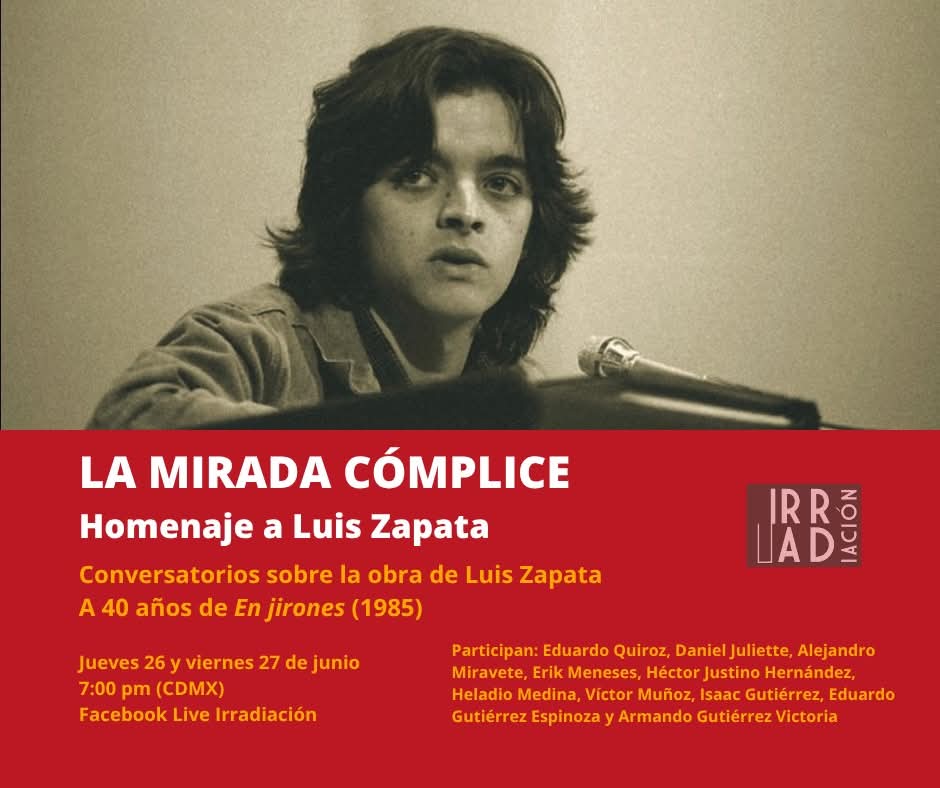 Mañana jueves inician las actividades de este conversatorio en homenaje a Luis Zapata. No se lo pierdan por el FB de <a href="/irradiacion/">Irradiación. Revista de Literatura y Cultura</a> 📚🏳️‍🌈