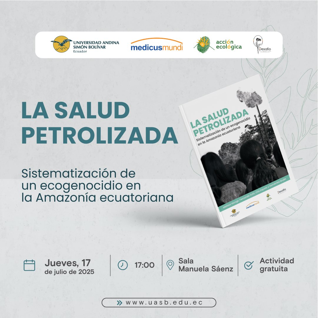 📘 HOY | Presentación del libro | 𝗟𝗮 𝘀𝗮𝗹𝘂𝗱 𝗽𝗲𝘁𝗿𝗼𝗹𝗶𝘇𝗮𝗱𝗮. 𝗦𝗶𝘀𝘁𝗲𝗺𝗮𝘁𝗶𝘇𝗮𝗰𝗶𝗼́𝗻 𝗱𝗲 𝘂𝗻 𝗲𝗰𝗼-𝗴𝗲𝗻𝗼𝗰𝗶𝗱𝗶𝗼 𝗲𝗻 𝗹𝗮 𝗔𝗺𝗮𝘇𝗼𝗻𝗶́𝗮 𝗲𝗰𝘂𝗮𝘁𝗼𝗿𝗶𝗮𝗻𝗮

Adéntrate en una realidad silenciada: los impactos del extractivismo petrolero sobre