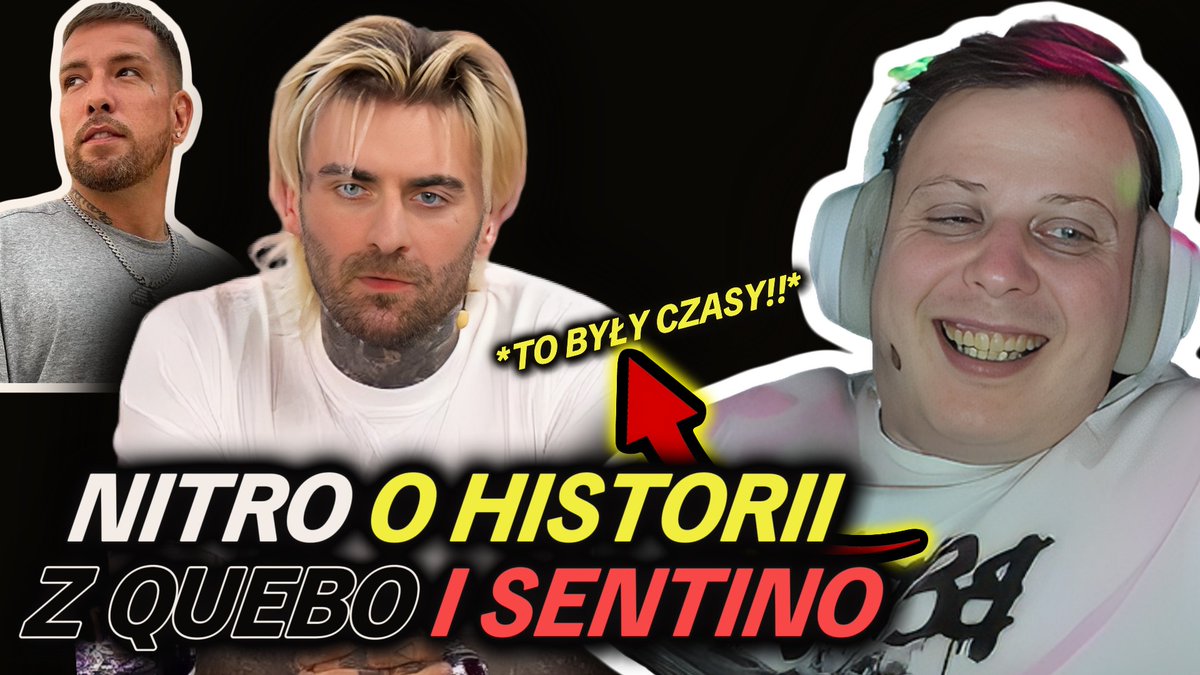 wladek32's tweet photo. NITRO O HISTORI QUEBO I SENTRINO *SENTINO TO ZAPAMIĘTAŁ INACZEJ!*
https://t.co/xazdsSBNxp
#nitrozyniak #nitro #shoty #shorts #thenitrozyniak #quebonafide #sentino #stanowski #kanałzero https://t.co/nhhvkqmv46