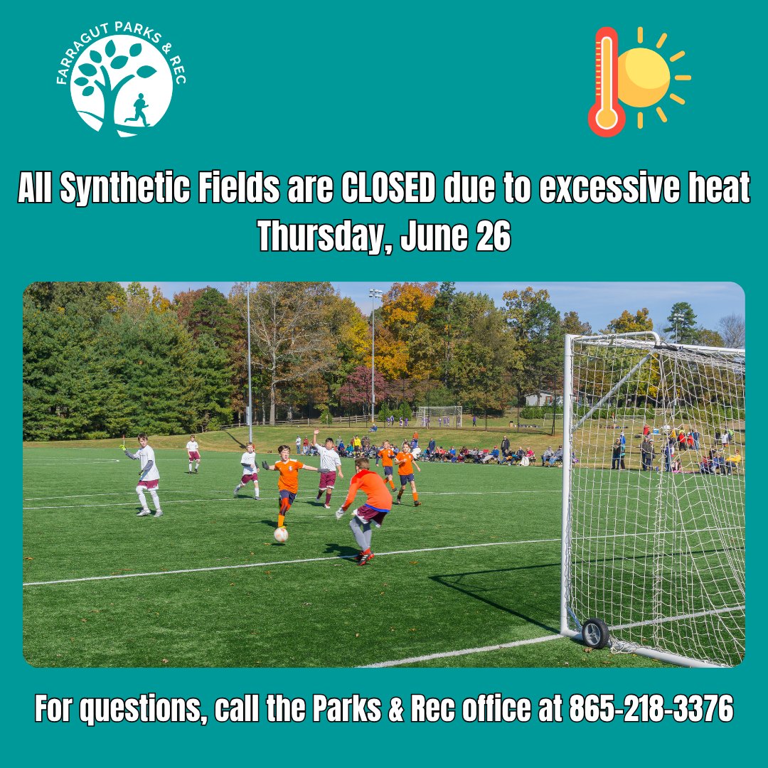 FarragutParks's tweet photo. Due to continued severe heat, synthetic turf fields 1, 2 and 3 at Mayor Bob Leonard Park will be closed Thursday, June 26. Call the Parks &amp; Rec office at 865-218-3376 with any questions. Stay cool! ❄️ https://t.co/z2BSGzqDKX