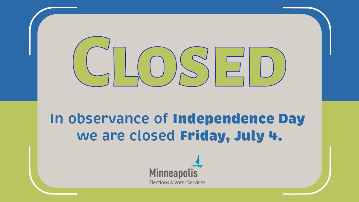 VoteMpls's tweet image. Minneapolis Elections and Voter Services will be closed Friday 7/4 in observance of Independence Day.🎇 Regular business hours will resume 8 a.m. on Monday 7/7.
