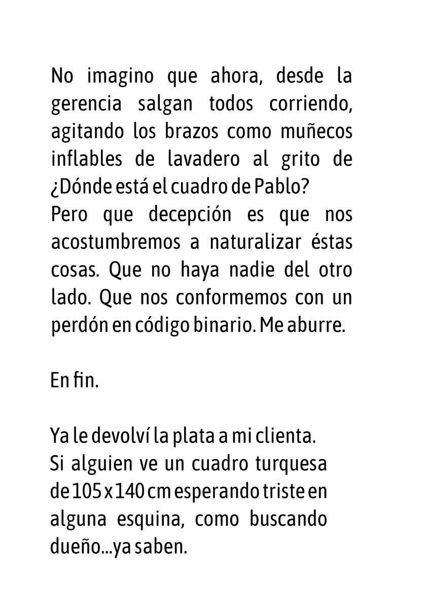 Que tal.

<a href="/AndreaniOk/">Andreani</a>  me perdió una obra original que vendí hace dos meses a una persona en Santa Fé.
En fin. 

Si alguien ve un cuadro turquesa de 105 x 140 cm esperando triste en alguna esquina, como buscando dueño ... ya saben.
#andreani #andreanimeperdiounaobra 👻