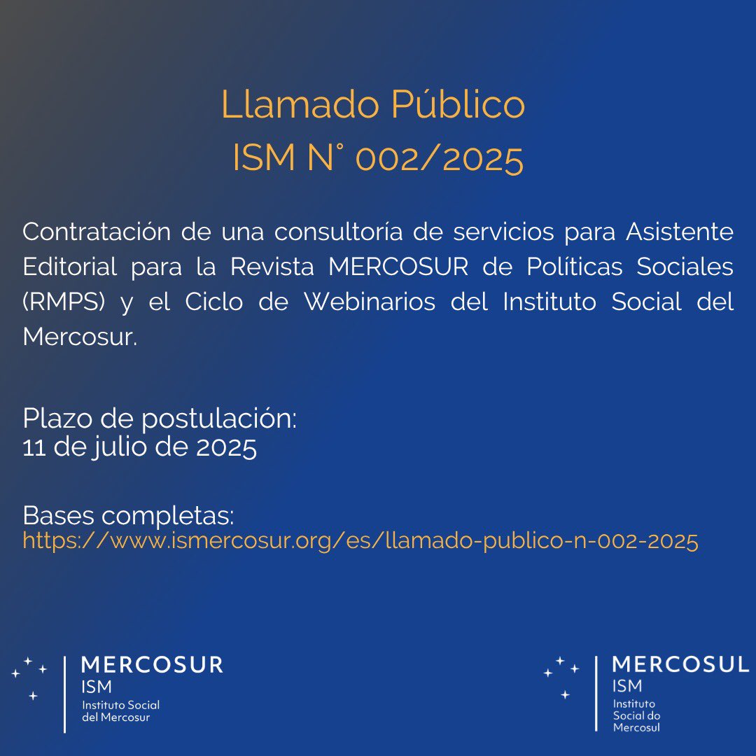 📢✨Convocatoria abierta 

El  (ISM) lanza un llamado público para la contratación de una “Consultoría de servicios para Asistente Editorial para la Revista MERCOSUR de Políticas Sociales (RMPS) y el Ciclo de Webinarios“

👉 ismercosur.org/es/llamado-pub…