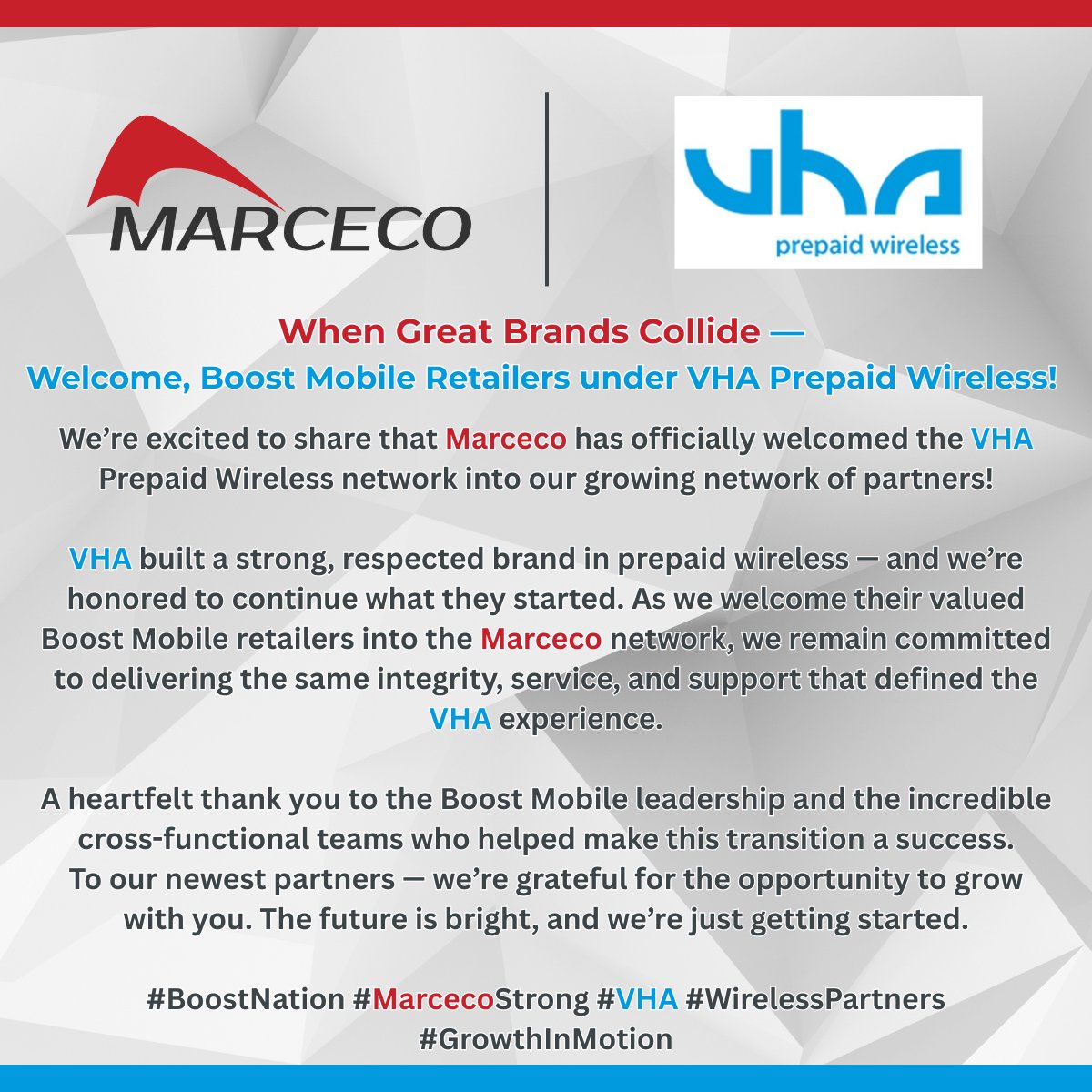 MarcecoNation's tweet photo. 📣 When Great Brands Collide — Welcome, Boost Mobile Retailers under VHA Prepaid Wireless! 📣
We’re proud to officially welcome these incredible retailers into the Marceco network.
See the full announcement here 👇
#BoostNation #MarcecoStrong #VHA #GrowthInMotion https://t.co/VLXjWz684b