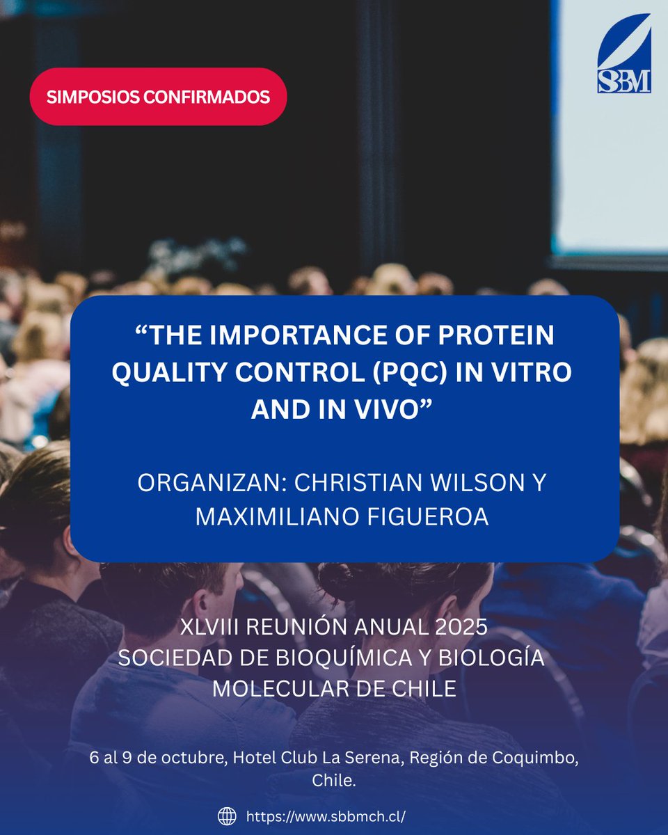 Sbbm_cl's tweet image. 🧬 Simposio confirmado – XLVIII Reunión Anual SBBMCh 2025:  “The importance of Protein Quality Control (PQC) in vitro and in vivo”.

🧫 Organiza: Christian Wilson y Maximiliano Figueroa. 

📅 6 al 9 de octubre | Hotel Club La Serena, Región de Coquimbo

sbbmch.cl