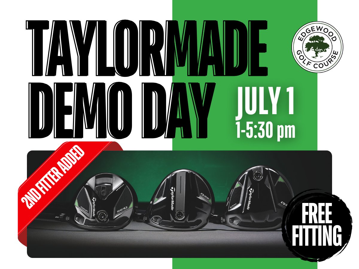 We added a second fitter for our July 1 TaylorMade Demo Day.

Only 5 spots are left!

Fittings are by appointment only and can be booked at edgewoodgolf.com/custom-fitting.