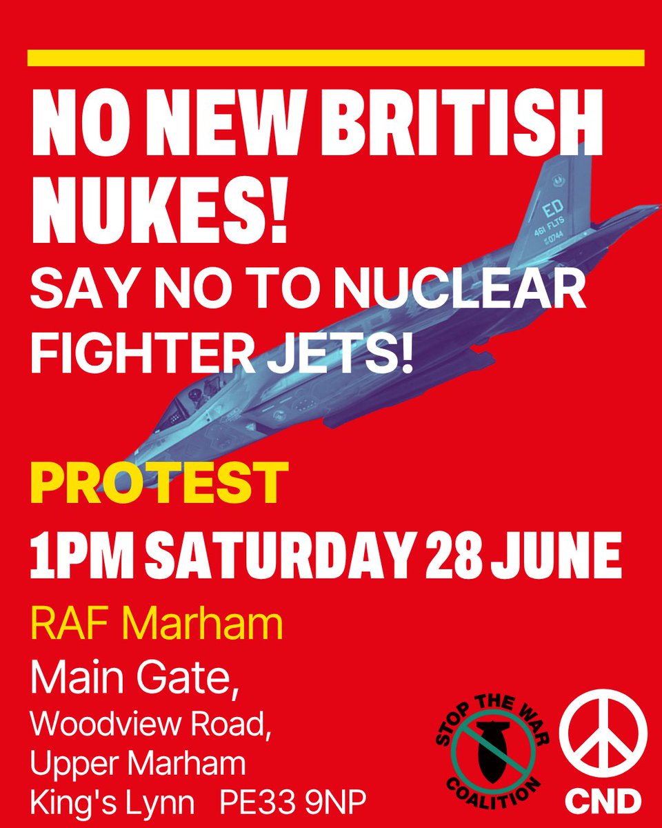 CNDuk's tweet photo. NO NEW BRITISH NUKES!
Starmer wants to spend billions on new nuclear jets. We say no way! 
Join the emergency protest this Saturday at RAF Marham #NoNewNukes https://t.co/YK4X7QU7wR