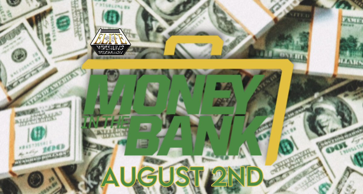 EliteWFed's tweet image. AUGUST 2ND
EWF presents MONEY IN THE BANK 🤑💰
Qualifiers start this week!