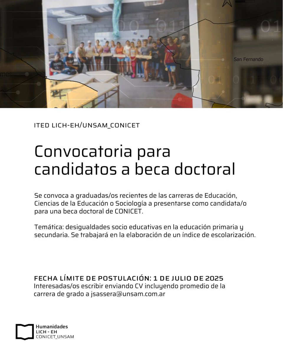 LICH_EH (@lichunsam) on Twitter photo 📣 Convocatoria a beca doctoral de CONICET
👉 Dirigida a graduadas/os recientes de las carreras de Educación, Ciencias de la Educación o Sociología.
🗓 Fecha límite de postulación: 1 de julio.
📩 Contacto: jsassera@unsam.edu.ar 📣 Convocatoria a beca doctoral de CONICET
👉 Dirigida a graduadas/os recientes de las carreras de Educación, Ciencias de la Educación o Sociología.
🗓 Fecha límite de postulación: 1 de julio.
📩 Contacto: jsassera@unsam.edu.ar