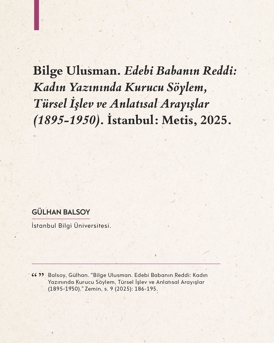 Gülhan Balsoy, kitabiyat bölümümüzde, Bilge Ulusman’ın “Edebi Babanın Reddi: Kadın Yazınında Kurucu Söylem, Türsel İşlev ve Anlatısal Arayışlar (1895-1950)” adlı kitabını inceliyor.

📖 zemindergi.com/index.php/pub/…