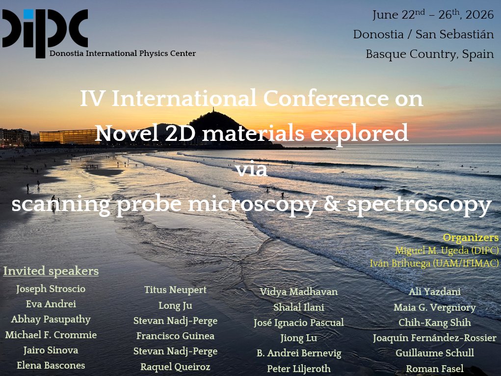 Miguel M. Ugeda (@m_ugeda) on Twitter photo 🚨Heads up!
Our beloved 2DSPM conference is back in a year from now!!
Save the dates and share your latest research with the 2D materials community at a unique venue. Check out our invited speakers!
See you in San Sebastián in 2026!!
Organize <a href="/DIPCehu/">DIPC</a>
Sponsor <a href="/ifimacuam/">IFIMAC - Condensed Matter Physics Center</a> 🚨Heads up!
Our beloved 2DSPM conference is back in a year from now!!
Save the dates and share your latest research with the 2D materials community at a unique venue. Check out our invited speakers!
See you in San Sebastián in 2026!!
Organize <a href="/DIPCehu/">DIPC</a>
Sponsor <a href="/ifimacuam/">IFIMAC - Condensed Matter Physics Center</a>