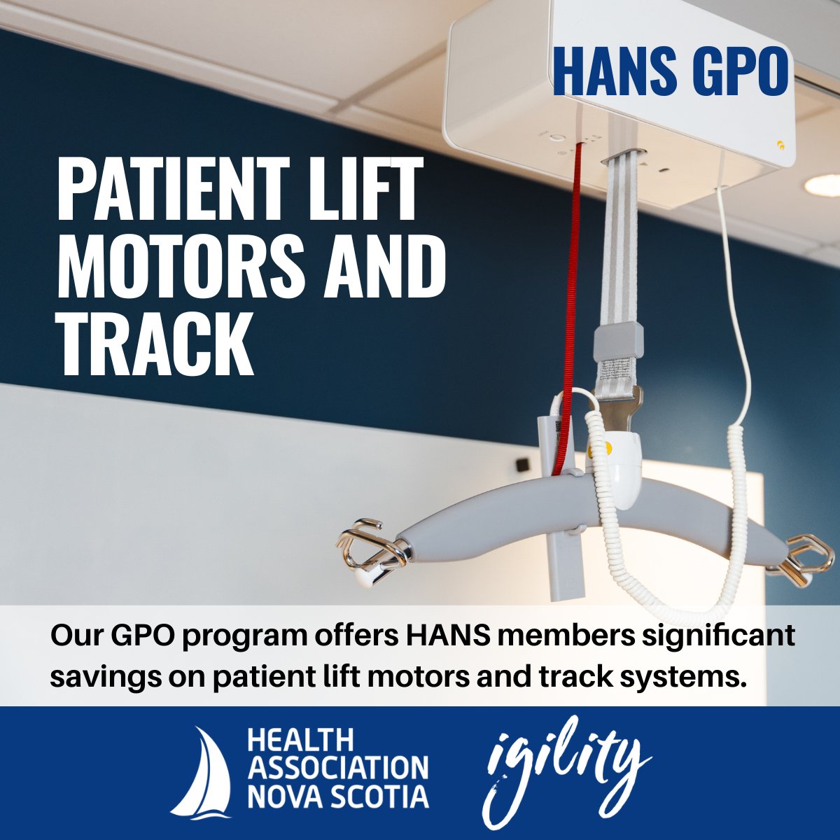 Our GPO program thru our subsidiary <a href="/igilityNS/">Igility Services</a> offers HANS members significant savings on patient lift motors and track systems. These tools improve patient handling safety and efficiency — now available at more affordable prices through the program. group.purchasing@igility.ca