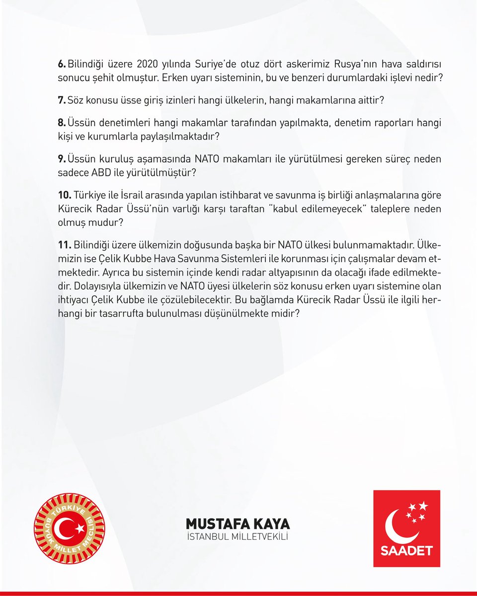 Kürecik Radar Üssü’nün faaliyetleri, istihbarat paylaşımı ve ulusal güvenliğe etkilerine ilişkin, Milli Savunma Bakanı Sayın Yaşar Güler tarafından cevaplandırılması talebiyle hazırladığımız Soru Önergemizi Meclis Başkanlığına sunduk.