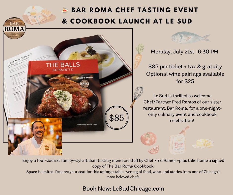 Chef Fred Ramos will be holding a special Guest Chef Tasting Event <a href="/LeSudChicago/">Le Sud</a> on Monday, July 21! The evening will feature a four course, family-style Italian prix fixe and a signed copy of The Bar Roma Cookbook. To reserve your seat, visit LeSudChicago.com. 🙌🍷🍝