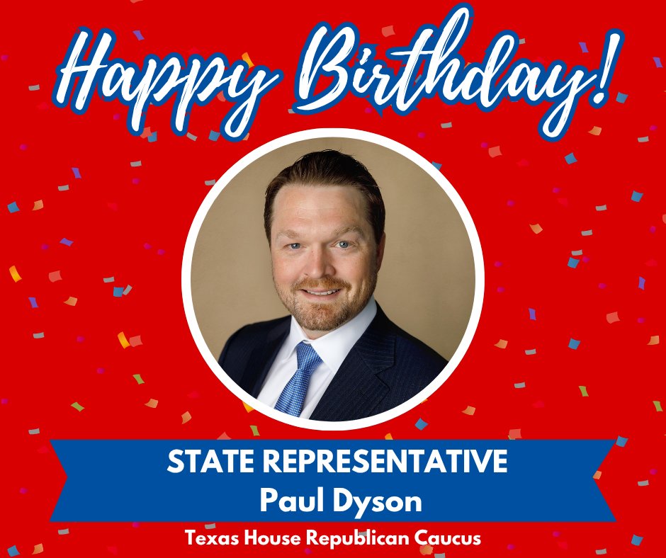 TXGOPCaucus's tweet image. Wishing State Rep. @PaulDysonTX a very happy birthday from the Texas House Republican Caucus!