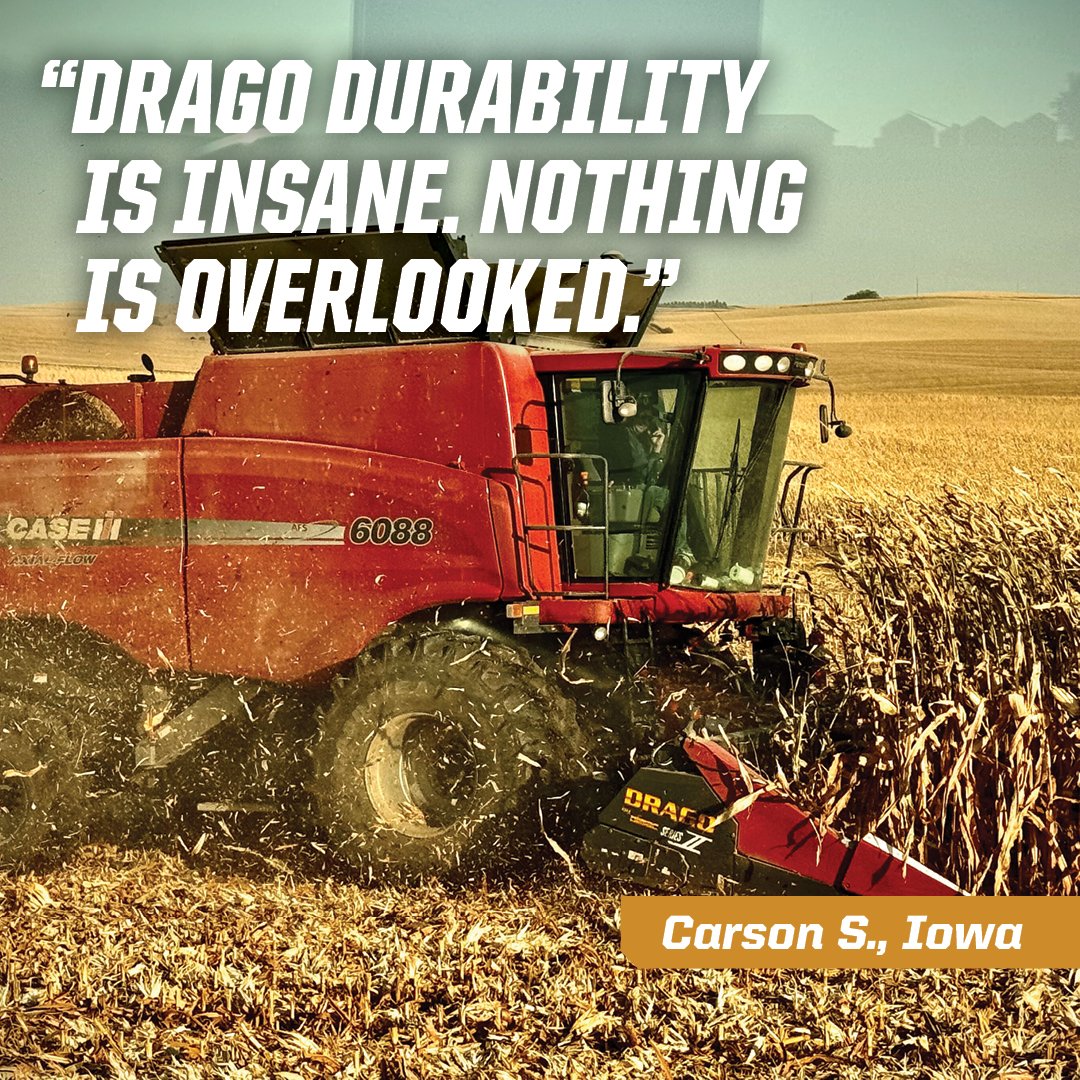 Owners love how Drago corn heads save yield. But when it comes to how well they're built, Iowa farmer Carson S. says: "Their durability is insane. Nothing is overlooked. Drago reliability is unmatched compared to our previous heads." dragotec.com/testimonials.