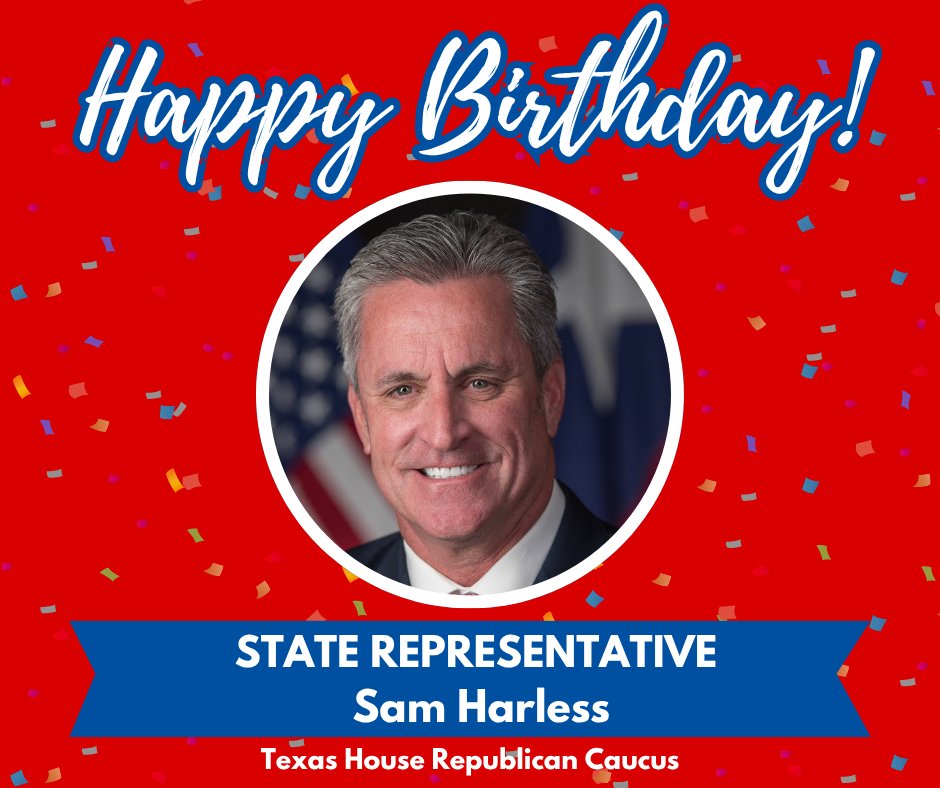 TXGOPCaucus's tweet image. Wishing Rep. @SamHarless126 a very happy birthday from the Texas House Republican Caucus!