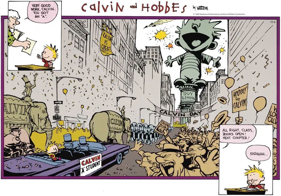 Ever felt like the world should just stop for your victories? Sometimes you deserve the parade. #CalvinandHobbes40
