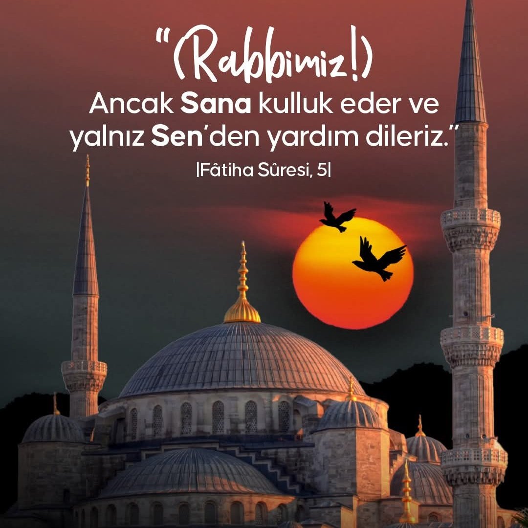 Rahmân ve Rahîm olan Allah'ın adıyla

❝(Rabbimiz!) Ancak Sana kulluk eder ve yalnız Sen'den yardım dileriz.❞

[Fâtiha Sûresi, 5]