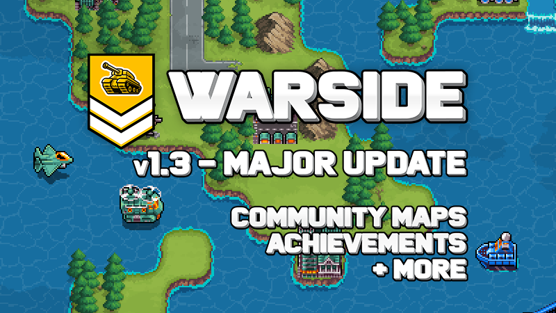 Update 1.3 Now Live – Community Maps, Achievements, Updated Skirmish, and More!

store.steampowered.com/app/2368300/Wa…

22 new Steam achievements. Built in browser for community-made maps. New Skirmish options. Fog-of-war for multiplayer lobbies. Plus more!

#indiedev #pixelart #tactics