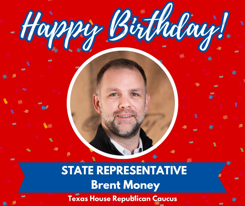 Texas House Republican Caucus (@txgopcaucus) on Twitter photo Wishing Rep. <a href="/BrentMoneyTX/">Rep. Brent Money</a> a very happy birthday from the Texas House Republican Caucus! Wishing Rep. <a href="/BrentMoneyTX/">Rep. Brent Money</a> a very happy birthday from the Texas House Republican Caucus!