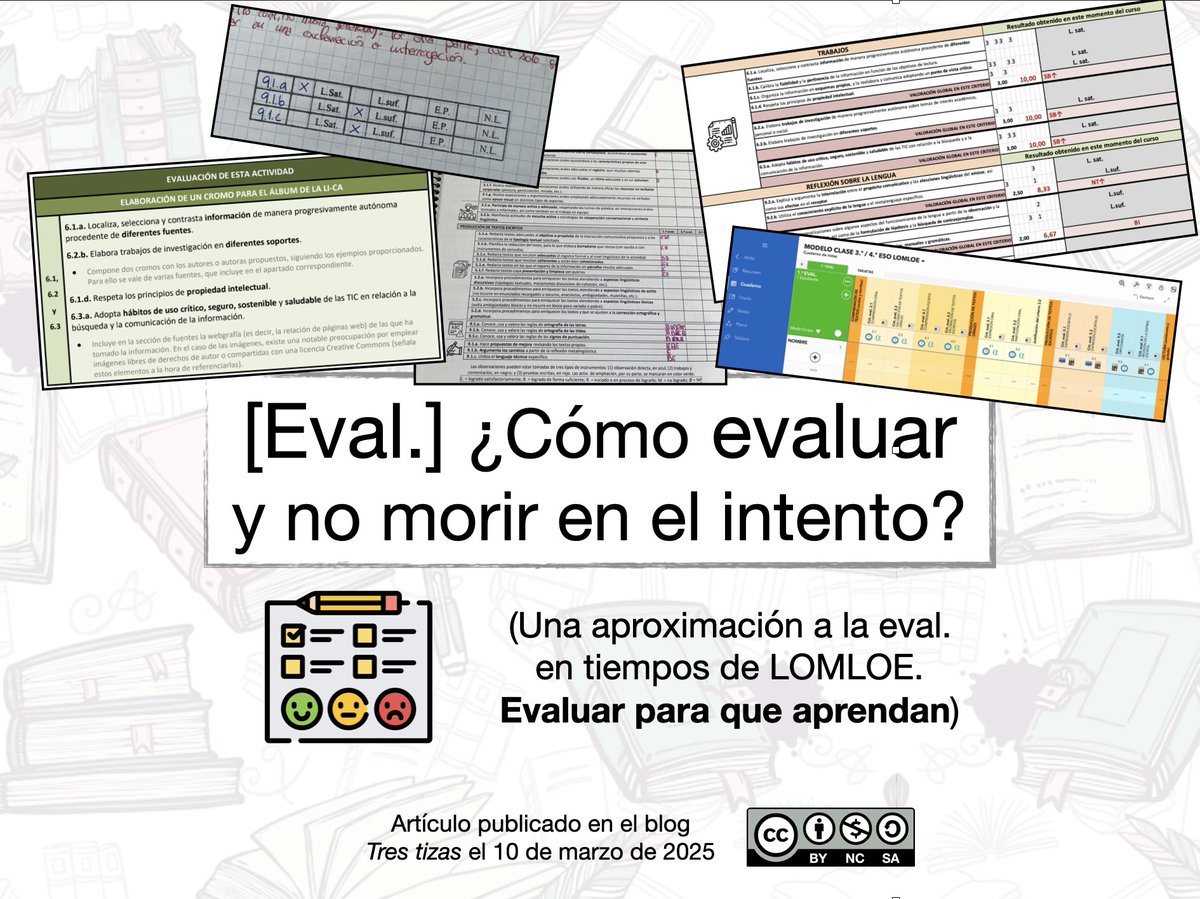 "¿Cómo evaluar y no morir en el intento? Una aproximación a la #evaluación en tiempos de #LOMLOE. Evaluar para que aprendan", artículo publicado en el blog "Tres tizas" (ampliado con cinco propuestas de mejora después de poner en práctica el método): lticyl.blogspot.com/2025/06/como-e…