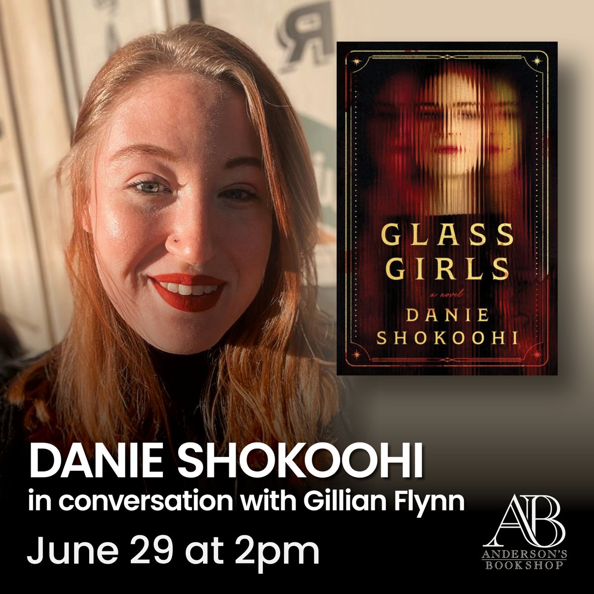 SUNDAY: Dani Shokoohi will visit our Naperville store with her new book Glass Girls! Shokoohi will be in conversation with Gillian Flynn
<a href="/TheGillianFlynn/">Gillian Flynn</a>
and after some Q&amp;A, the authors will have a signing line! TICKETS: danieshokoohiandersons.eventcombo.com