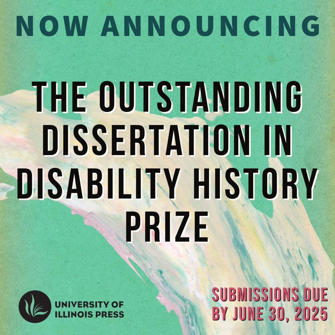 Illinois Press (@illinoispress) on Twitter photo The Outstanding Dissertation in Disability History prize, in partnership with the Disability Histories series & the <a href="/DisabilityHistr/">DisabilityHistoryAssociation</a>, is now open for submissions!
Visit go.illinois.edu/DisabilityHist… for guidelines.
*Submissions due by June 30, 2025*
#DisabilityHistory #DisHist The Outstanding Dissertation in Disability History prize, in partnership with the Disability Histories series & the <a href="/DisabilityHistr/">DisabilityHistoryAssociation</a>, is now open for submissions!
Visit go.illinois.edu/DisabilityHist… for guidelines.
*Submissions due by June 30, 2025*
#DisabilityHistory #DisHist