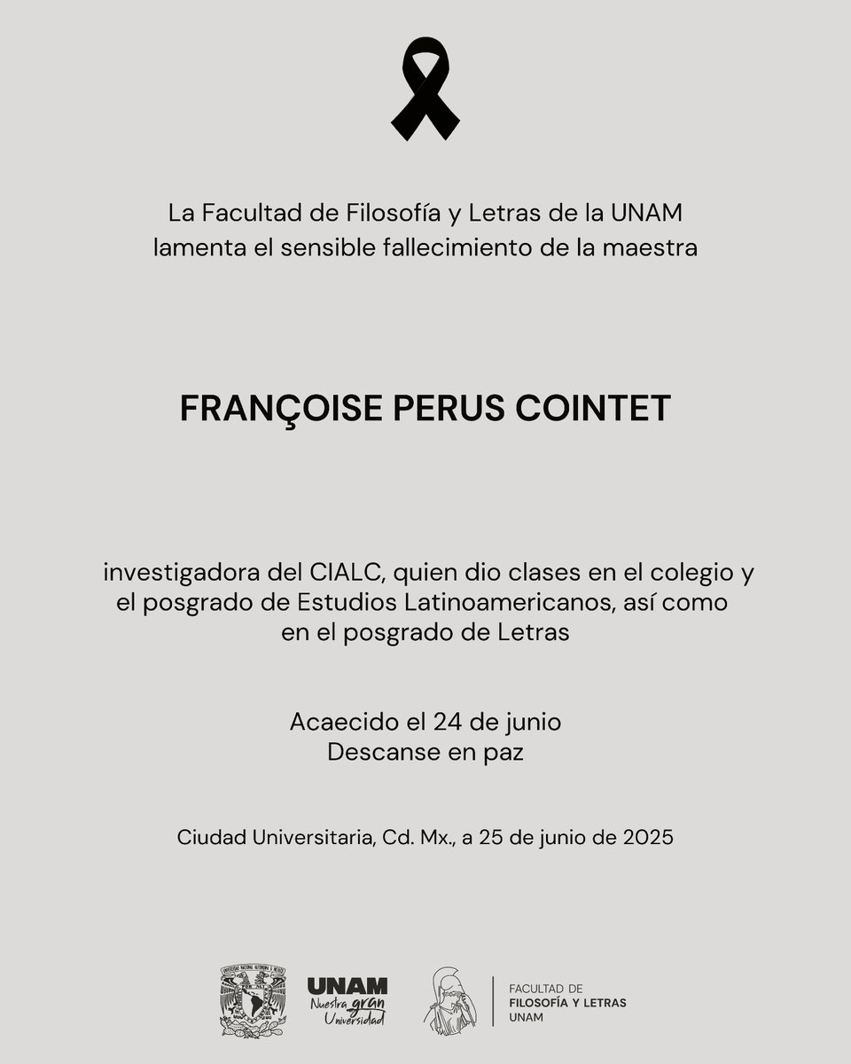 La Facultad de Filosofía y Letras de la UNAM lamenta el sensible fallecimiento de la maestra Françoise Perus Cointet, quien fuera una muy querida profesora de la #ComunidadFilos. Descanse en paz.