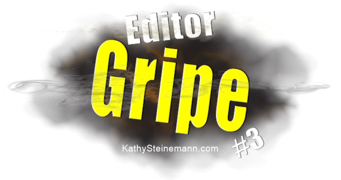 Writers, are you guilty of this no-no that makes editors reach for an antacid when they read your work?

kathysteinemann.com/Musings/editor…

#Words #WritingTips #WritingCommunity #Editing #KathySWriter