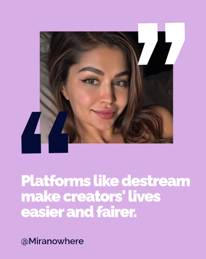 Being a creator is already hard enough.
Chasing payments shouldn't be part of the job.

That’s why destream exists, to make it stupidly easy for you to get paid, wherever your audience is.
Lower fees, more payment options (yes, even crypto), and instant access to your money with