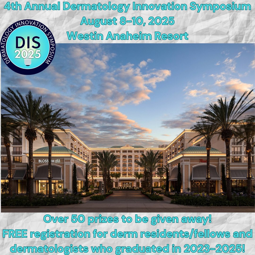 Dermaeducation's tweet photo. 4th Annual Dermatology Innovation Symposium
August 8-10, 2025
Westin Anaheim Resort
14 hours of CME credit
Free registration for dermatologists/derm NPs and PAs who graduated in 2023-2025, derm residents and fellows!
Over 50 prizes to be given away! https://t.co/PXqsna6psj