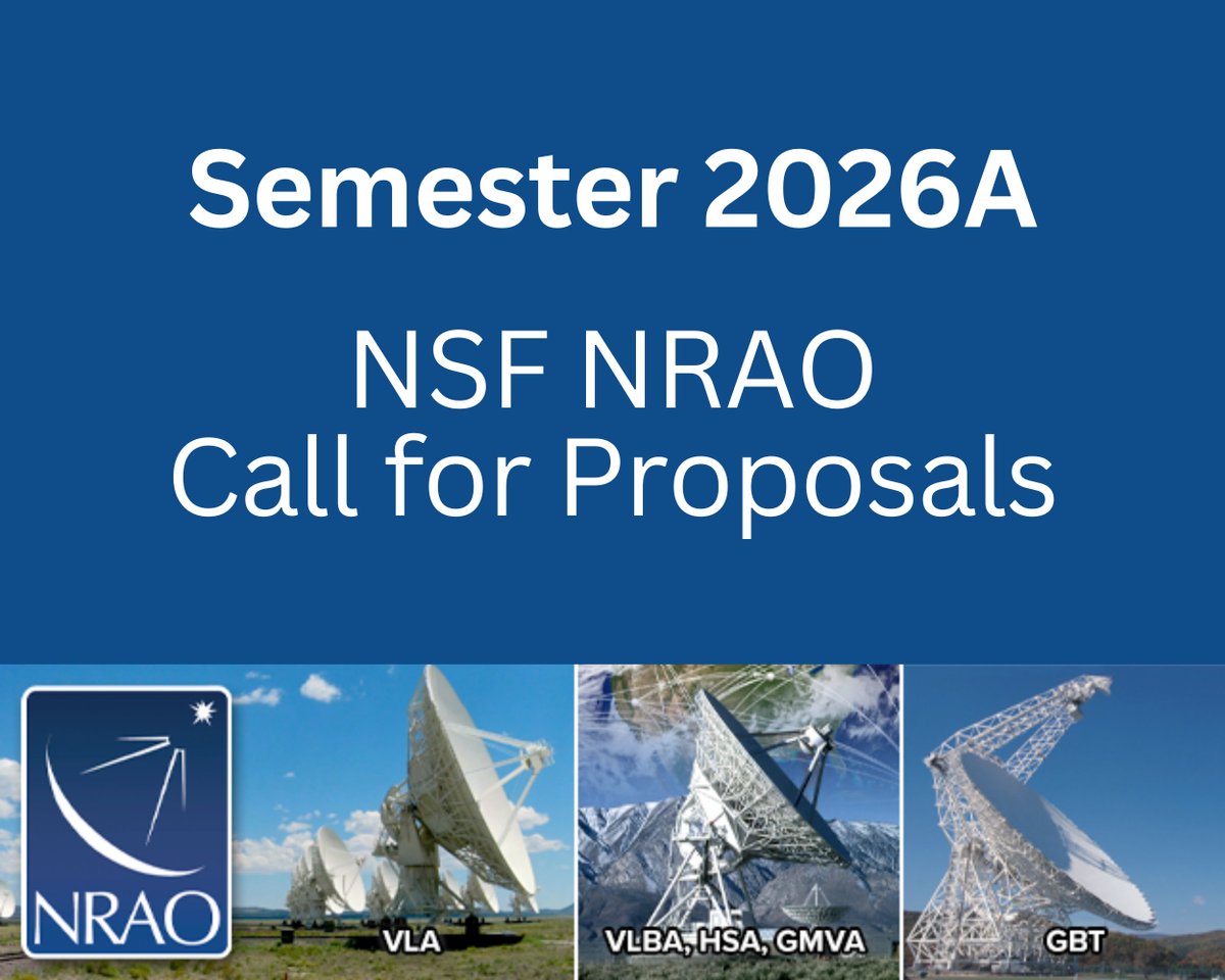 The NSF NRAO invites scientists to participate in the Semester 2026A Call for Proposals:

Very Large Array (VLA)
Green Bank Telescope (GBT)
Very Long Baseline Array (VLBA)
High Sensitivity Array (HSA)
Global mm VLBI Array (GMVA)

Deadline: 30 July 2025

🔗 science.nrao.edu/observing/call…