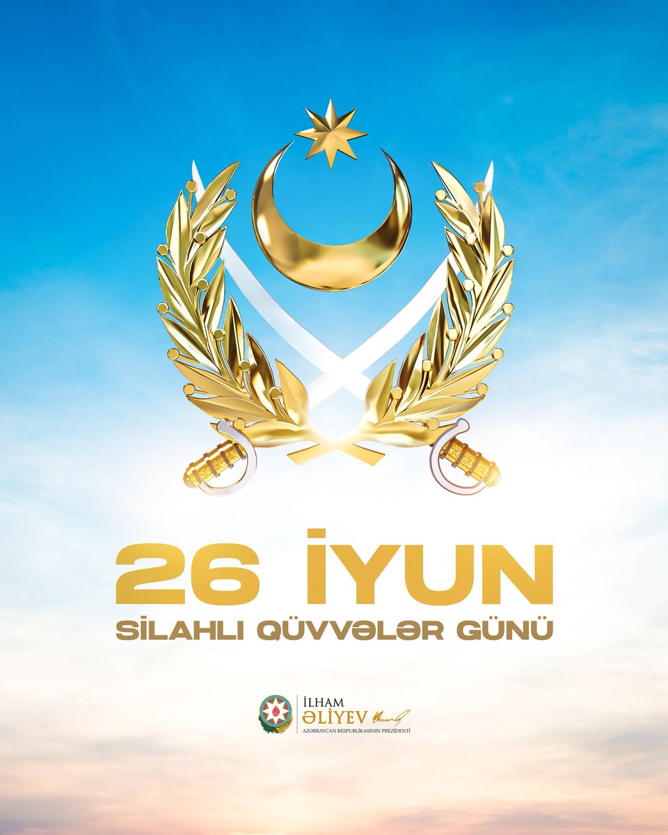26 İyun - Azərbaycan Respublikasının Silahlı Qüvvələr Günü