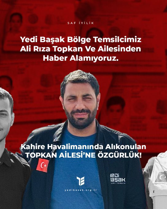 Kahire Havalimanı’nda Mısır güvenlik güçleri tarafından eşi ve çocuklarıyla birlikte gözaltına alındıktan sonra bir daha kendisinden haber alınamayan Ali Rıza Topkan ve ailesi nerede? 

#topkanailesineozgurluk 
#topkanailesinerede