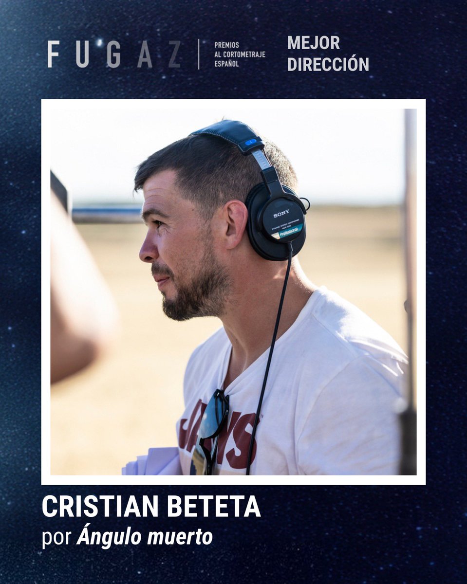 🌠 Mejor Dirección de los #PremiosFugaz25 

Cristian Beteta, por ‘Ángulo muerto’.